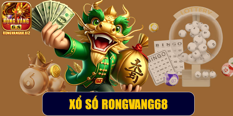 Xổ số Rongvang68 – Trải nghiệm giải trí trực tuyến minh bạch