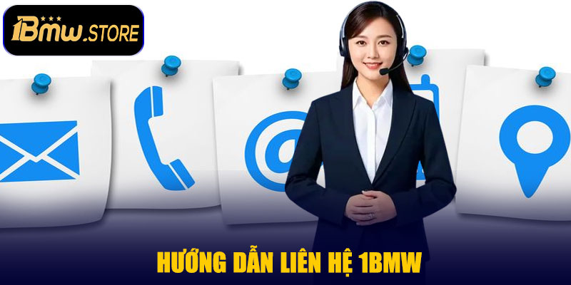 Hướng dẫn liên hệ 1BMW