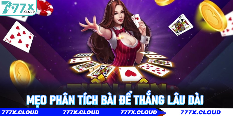 Mẹo phân tích bài để thắng lâu dài